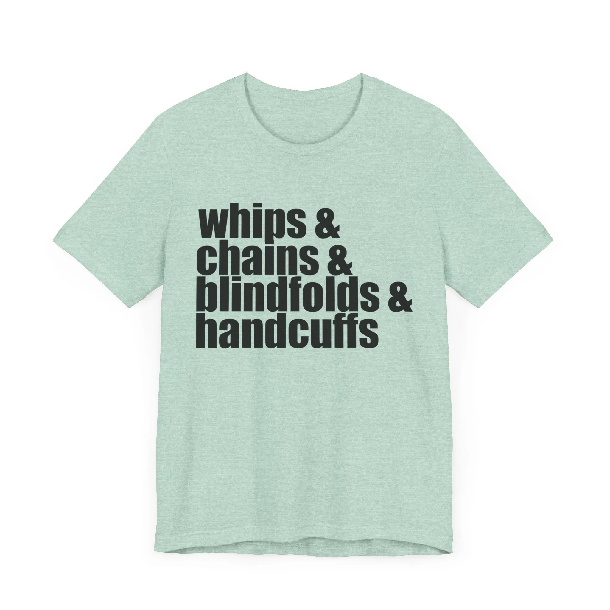 Cotton Blend T-shirt - Whips, Chains, Blindfolds and Handcuffs