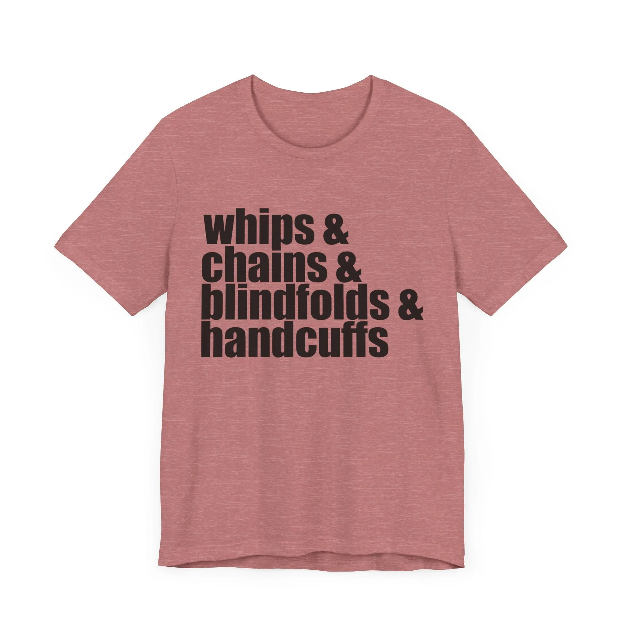 Cotton Blend T-shirt - Whips, Chains, Blindfolds and Handcuffs